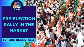 2024 Elections: History Says We'll Get A Pre-Election Rally | Editors' Roundtable | CNBC TV18