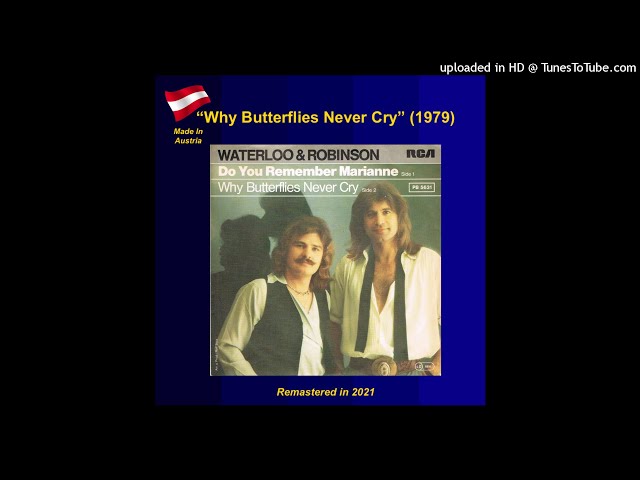 Waterloo & Robinson - Why butterflies never cry