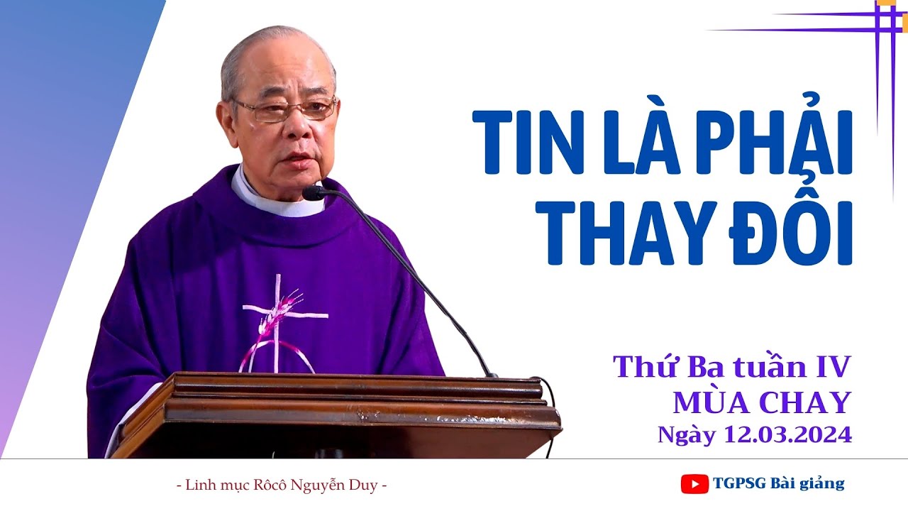 Tin là phải thay đổi - Thứ Ba tuần IV MC