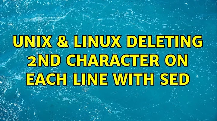 Unix & Linux: Deleting 2nd character on each line with sed (3 Solutions!!)