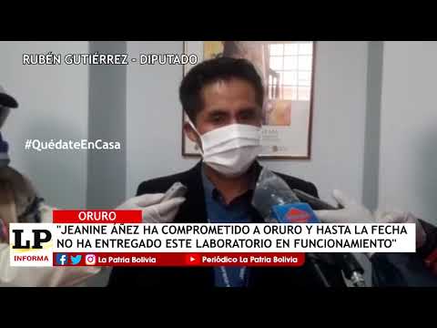 Diputado considera que Áñez defraudó a Oruro con el funcionamiento de laboratorio