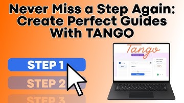 Create Polished Guides in Minutes with Tango - Smooth Workflow Moves!