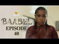 Srie  baabel  saison 1  episode 40  vostfr