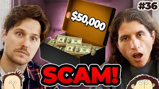 Getting scammed for $50,000 | Episode 36