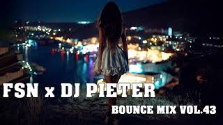 FSN x DJ PIETER BOUNCE MIX VOL.43