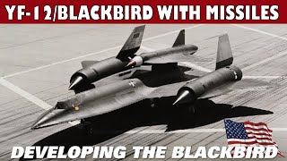 The YF-12: A SR 71 Blackbird With Missiles | World History Documentary |