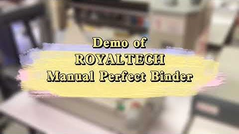ROYALTECH Manual Perfect Binding Machine _ Demo/Tutorial