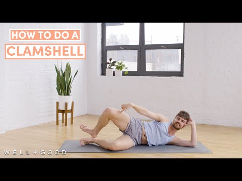 How to do a Clamshell | The Right Way | Well+Good