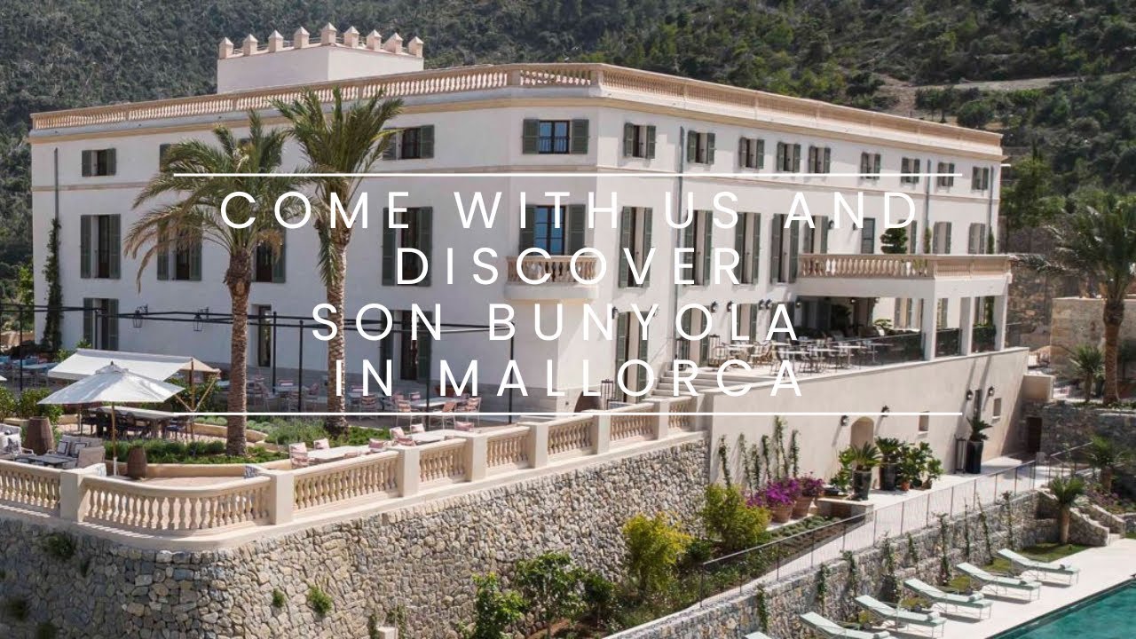 Discover the brand new Son Bunyola in Mallorca