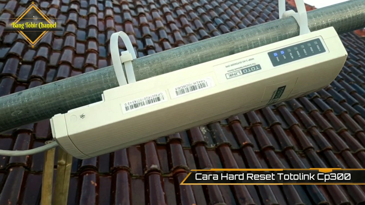 Cara Hard Reset Totolink Cp300 Outdoor YouTube