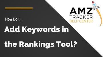 How Do I Add Keywords In The Rankings Tool? - AMZ Tracker