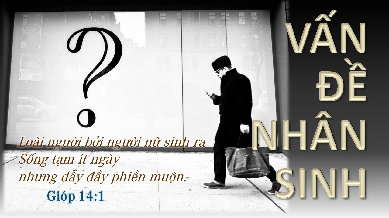 Xác định đường đời cho chính mình. Vấn Đề Nhân Sinh