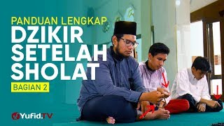 Dzikir setelah Sholat: Dzikir dan Doa setelah Sholat Fardhu Singkat Bagian 2