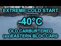 Extreme CARBURETED COLD START compilation | -40*C | s.2 ep.30 | Only (ex)Eastern Bloc cars