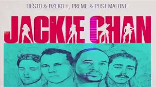 TIËSTO & DZEKO FT. PREME & POST MALONE - JACKIE CHAN 1 HOUR LOOP