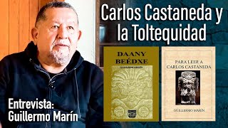 GUILLERMO MARÍN: Carlos Castaneda y la Toltequidad