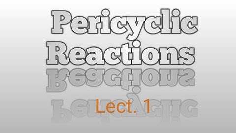 pericyclic reaction  introduction and classification