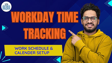 Workday Time Tracking Work Schedule and Calendar Setup | Workday Time Tracking | CyberBrainer