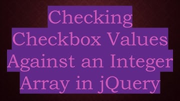 Checking Checkbox Values Against an Integer Array in jQuery