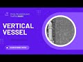Vertical Pressure Vessel in PV Elite (Part 1 Body)