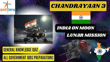 CHANDRAYAAN 3 | India on Moon | Lunar mission | GK Questions and answers | GK quiz | GK in English