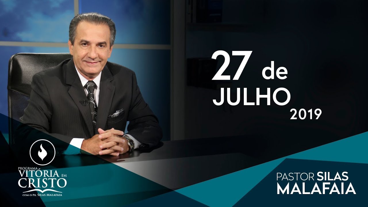 Pastor Silas Malafaia – Programa Vitória em Cristo – 27/07/2019