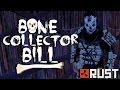 RUST TALES: BONE COLLECTOR BILL