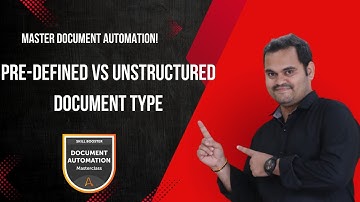 Pre-Defined Vs Unstructured Document Type  | Automation Anywhere Document Automation Training