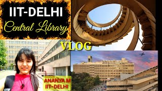 IIT DELHI Campus | IIT Delhi Central Library Vlog