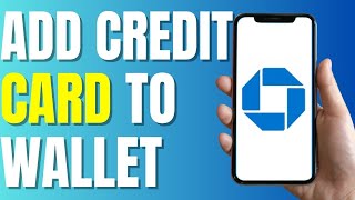 How to Properly Add Chase Credit Card To Digital Wallet (2023)