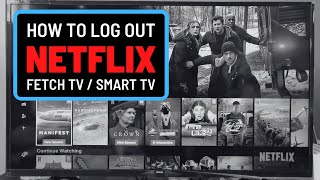 How to Sign Out Netflix on Fetch TV Box / Smart TV
