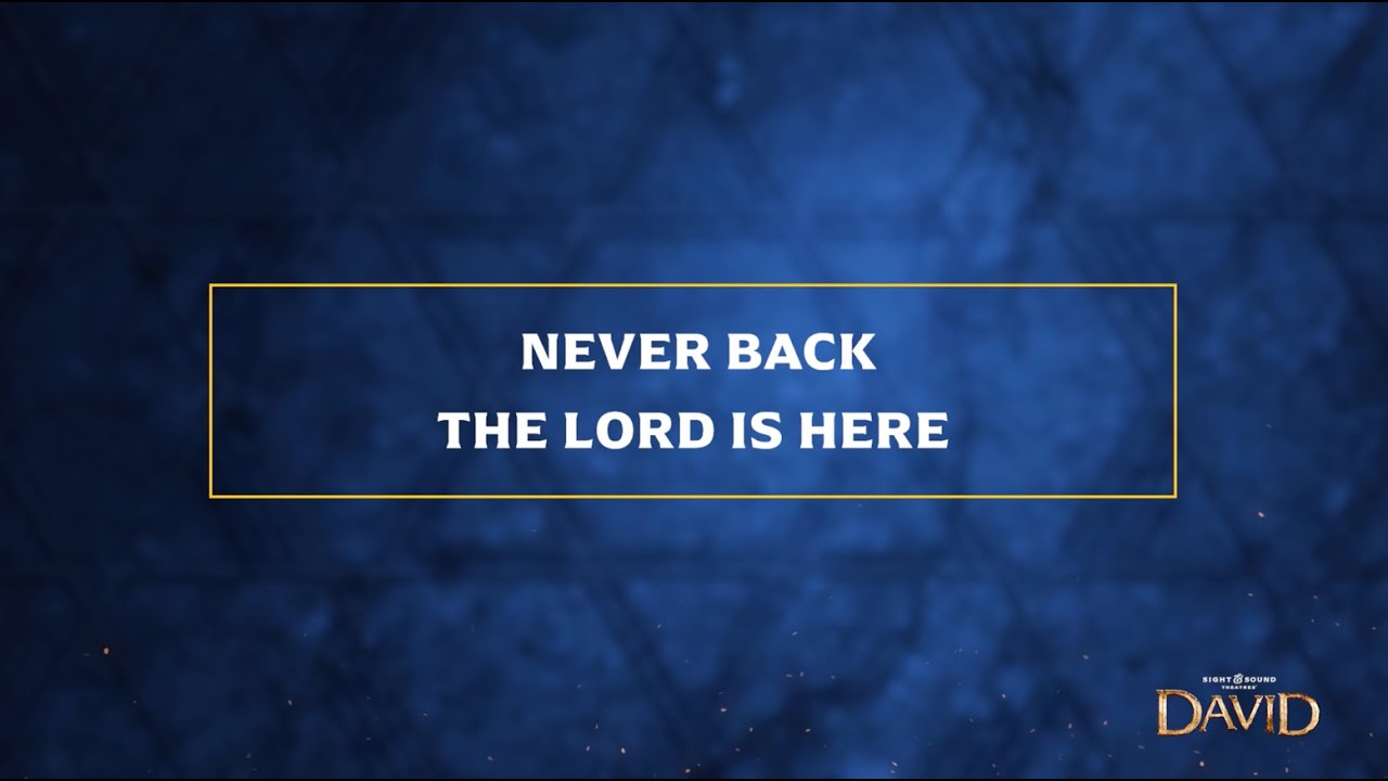 DAVID | Never Back - Official Lyric Video | Sight & Sound Theatres®