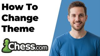 How To Change Theme On Chess.com On Pc 2026 Easy Guide