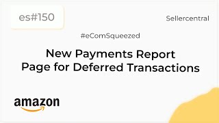 [News] Amazon launched New Payments report page for deferred transactions-es150