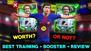 102 Batistuta  Worth It Or Big Mistake  Best Training  Booster Guide Efootball