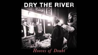 Video thumbnail of "Dry the River - Five Four (Hooves of Doubt EP)"