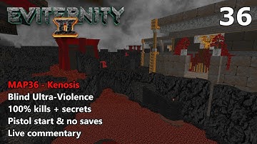 Doom II: Eviternity 2 - MAP36: Kenosis - Blind Ultra-Violence 100%