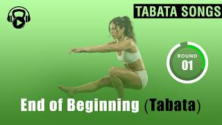 Tabata Songs - End of Beginning (TABATA) w/ Tabata Timer