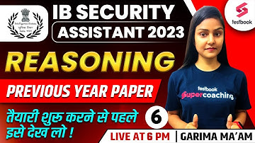 IB Security Assistant 2023 | IB SA MTS Previous Year Paper - 6 | IB SA Reasoning By Garima Ma