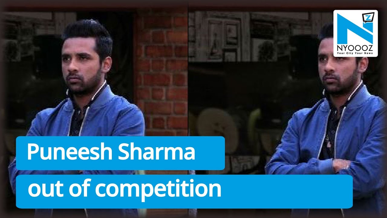 Bigg Boss 11: Puneesh Sharma out of the game