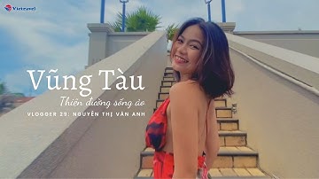 📸 3 điểm “sống ảo” ở VŨNG TÀU không thể bỏ qua! | Vlogger 29: NGUYỄN THỊ VÂN ANH | Vietravel #TTLVCV