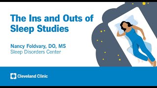 The Ins and Outs of Sleep Studies | Nancy Foldvary, DO, MS