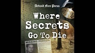 Where Secrets Go To Die podcast, Episode 1: The Body Hunter