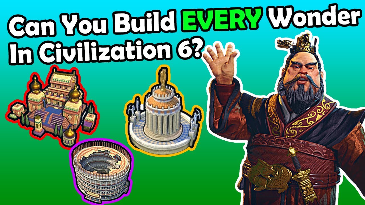  Civ 6 Can You Build EVERY Wonder In Civilization 6 Deity As China Civ 6 China Deity Gameplay 