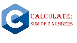 Calculate sum of 3 numbers inputted by the user in C programming.
