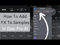 How To Add FX To Samples In Djay Pro AI