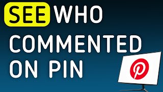 How To See Who Commented On A Pin On Pinterest On PC (New Update)