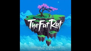TheFatRat \u0026 RIELL - Hiding In The Blue [10 hour]