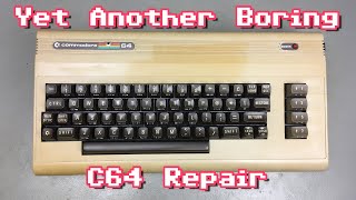 Yet Another Boring C64 Repair