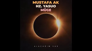 Mustafa Ak feat. Hazreti Yasuo & Müge - Alacağım Var (LYRICS) Resimi